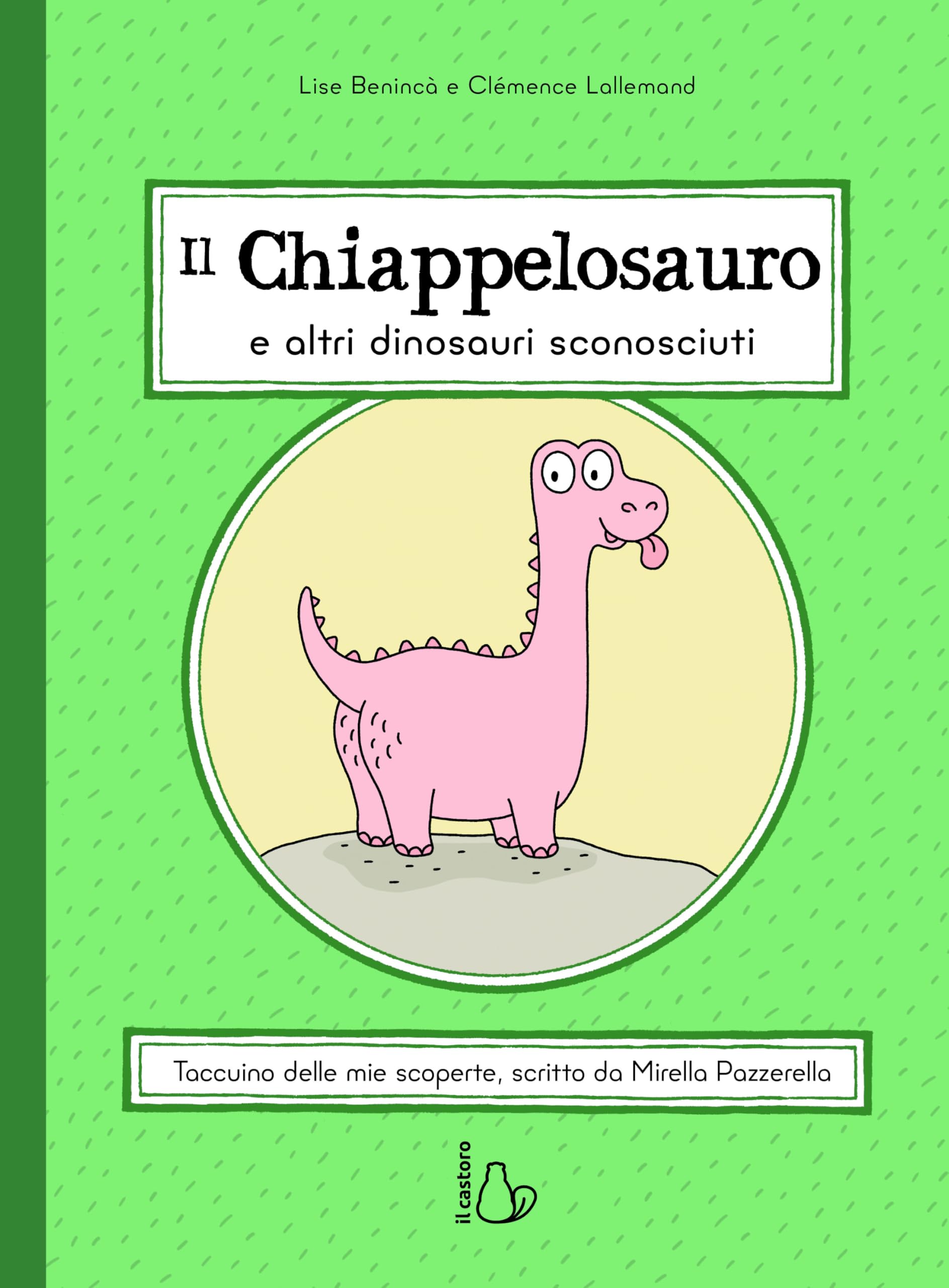 Il chiappelosauro e altri dinosauri sconosciuti. Ediz. a colori book