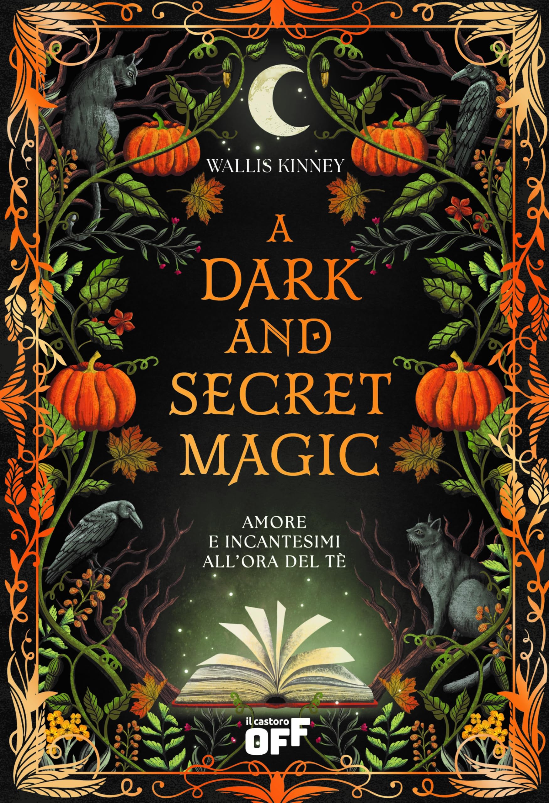 A dark and secret magic. Amore e incantesimi all’ora del tè book
