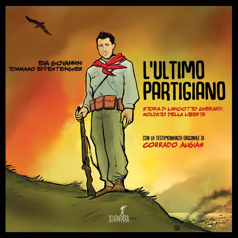 L'ultimo partigiano. Storia di Lanciotto Gherardi soldato della libertà book