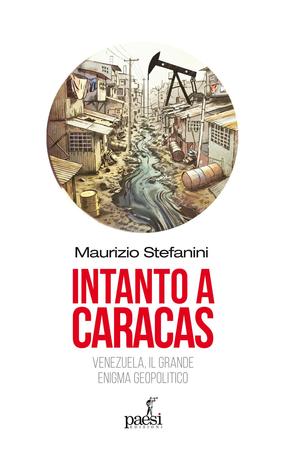 Intanto a Caracas. Venezuela, il grande enigma geopolitico book