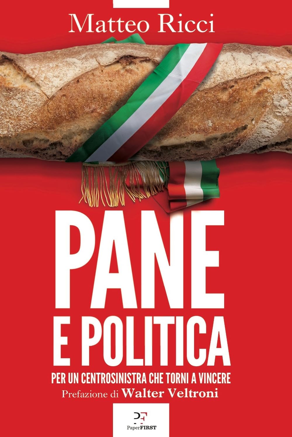 Pane e politica. Per un centrosinistra che torni a vincere Social Sciences