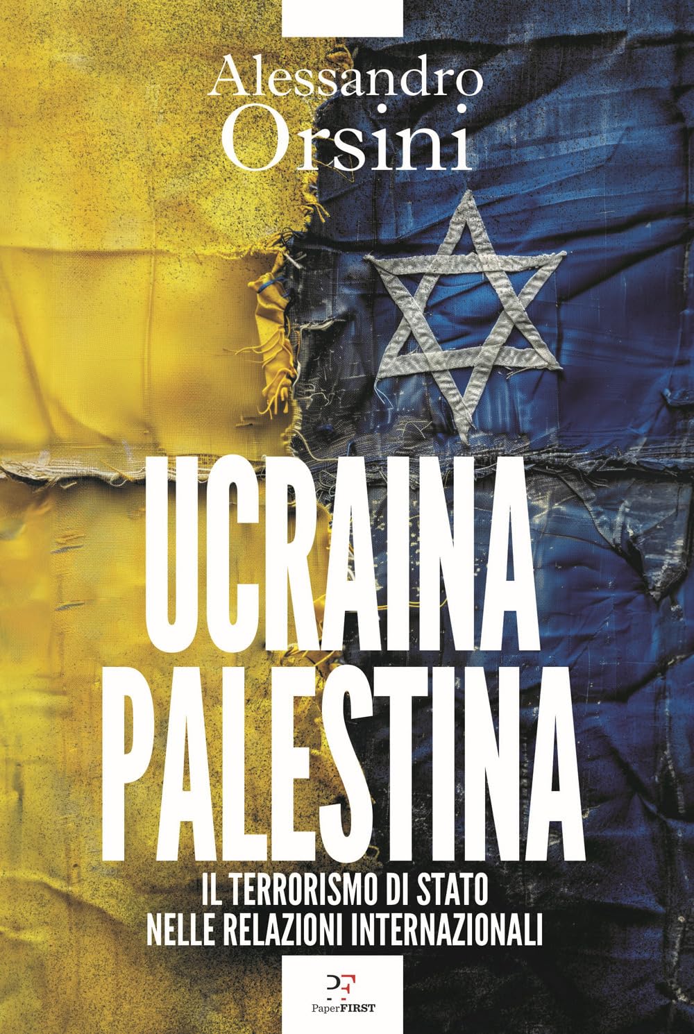 Ucraina-Palestina. Il terrorismo di Stato nelle relazioni internazionali Politics & History