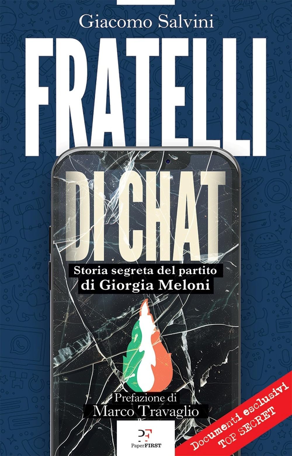 Fratelli di chat. Storia segreta del partito di Giorgia Meloni Politics & History