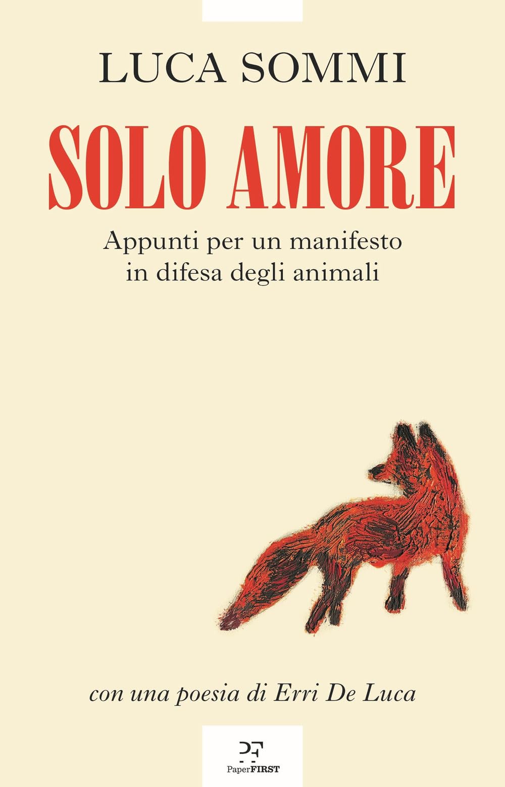 Solo amore. Appunti per un manifesto in difesa degli animali Law