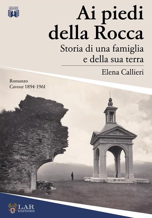 Ai piedi della Rocca. Storia di una famiglia e della sua terra book