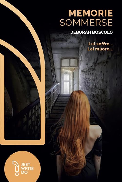 Memorie sommerse. Lui soffre... Lei muore... book