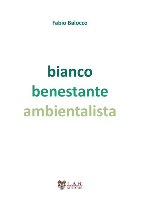 Bianco benestante ambientalista. Natura e società a cavallo di due secoli book