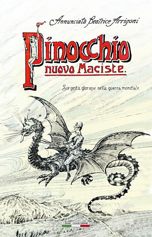 Pinocchio nuovo Maciste. Sue gesta gloriose nella guerra mondiale book