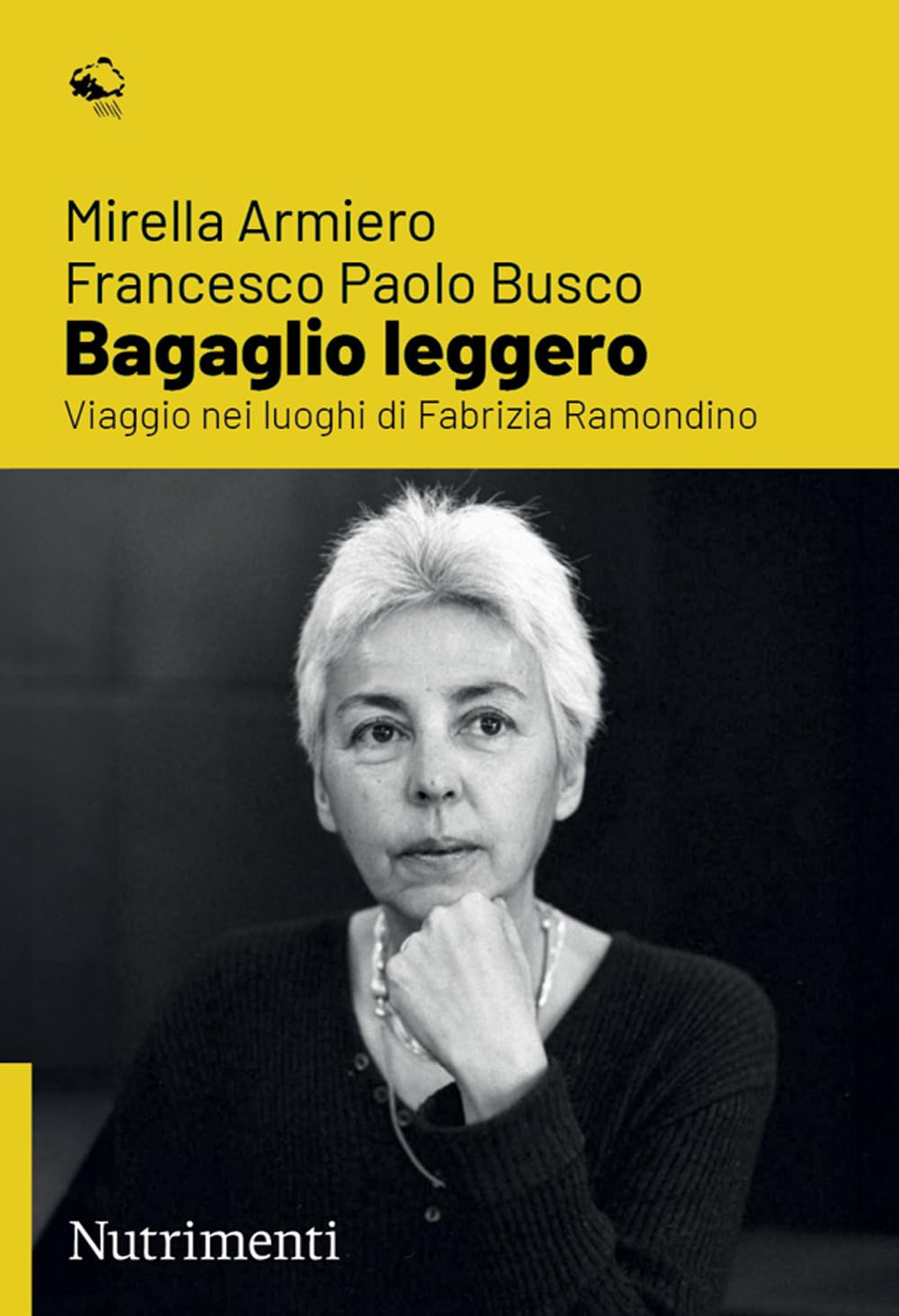 Bagaglio leggero. Viaggio nei luoghi di Fabrizia Ramondino Fiction