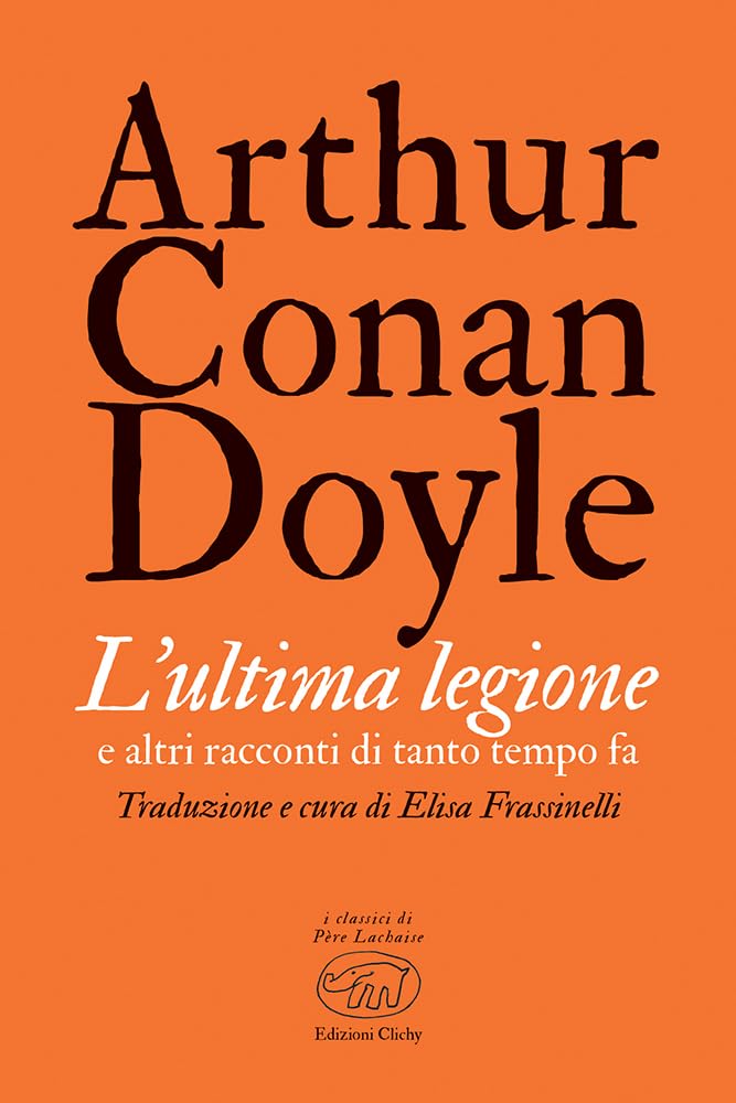 L'ultima legione e altri racconti di tanto tempo fa book