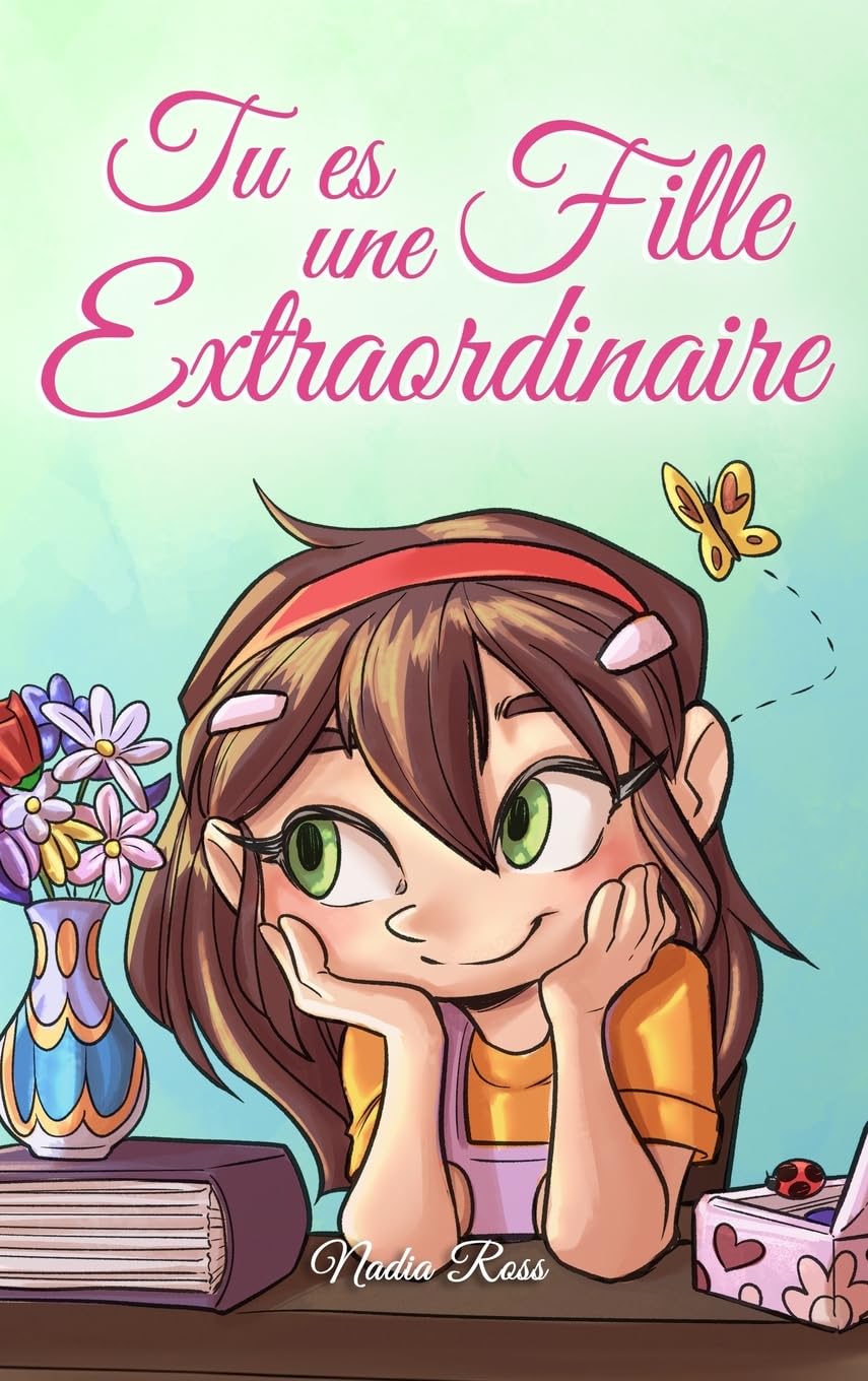 Tu es une Fille Extraordinaire: Une collection d'histoires inspirantes sur le courage, l'amitié, la force intérieure et l'autonomie book