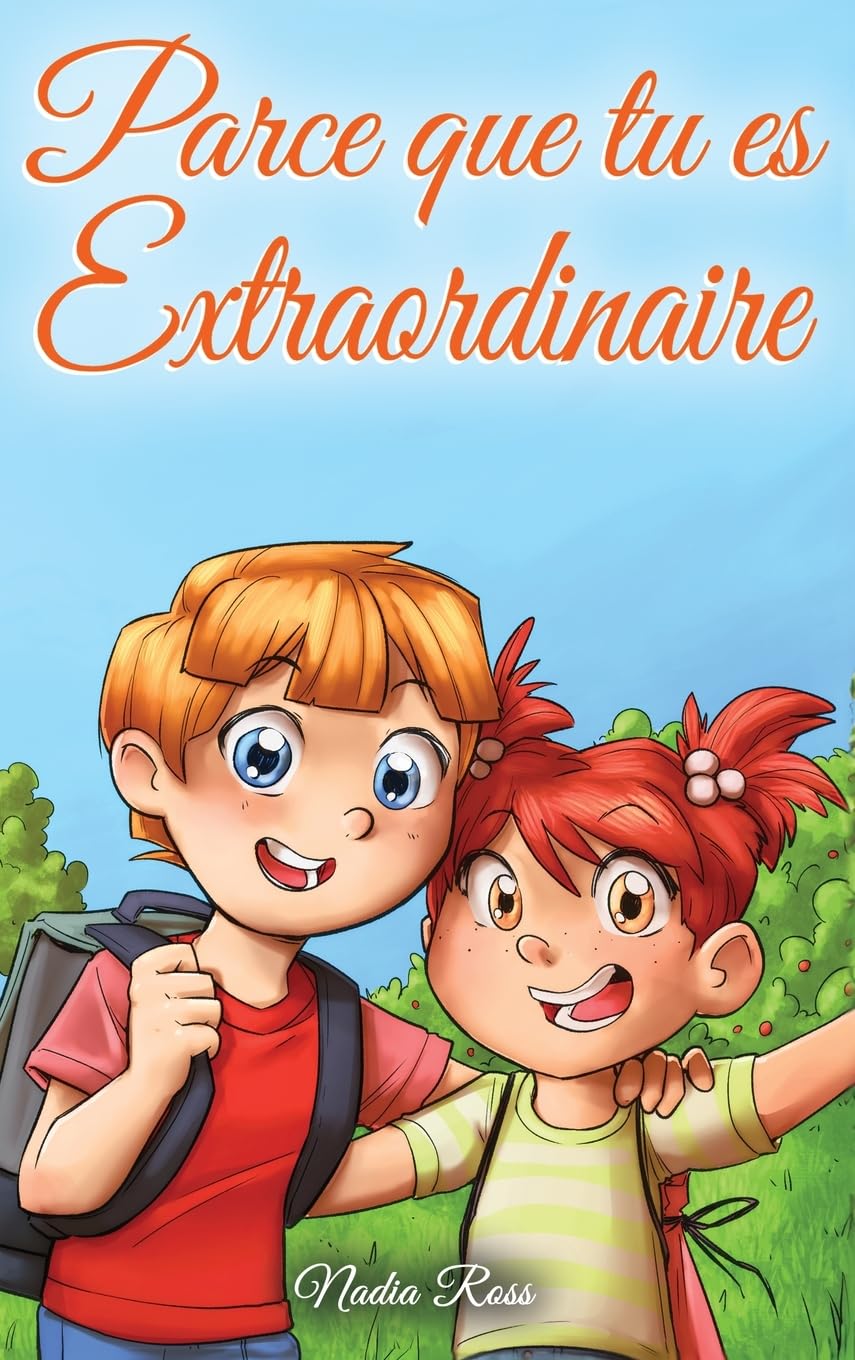Parce que tu es Extraordinaire: Une collection d'histoires inspirantes pour garçons et filles sur l'amitié, le courage et la confiance en soi book