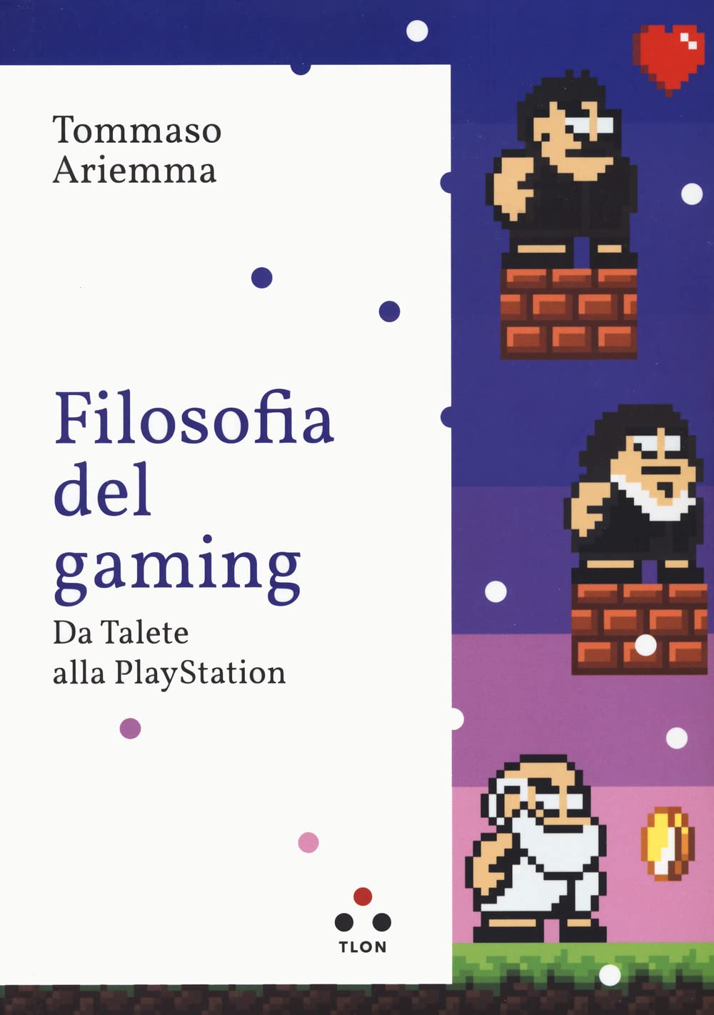 Filosofia del gaming. Da Talete alla PlayStation book