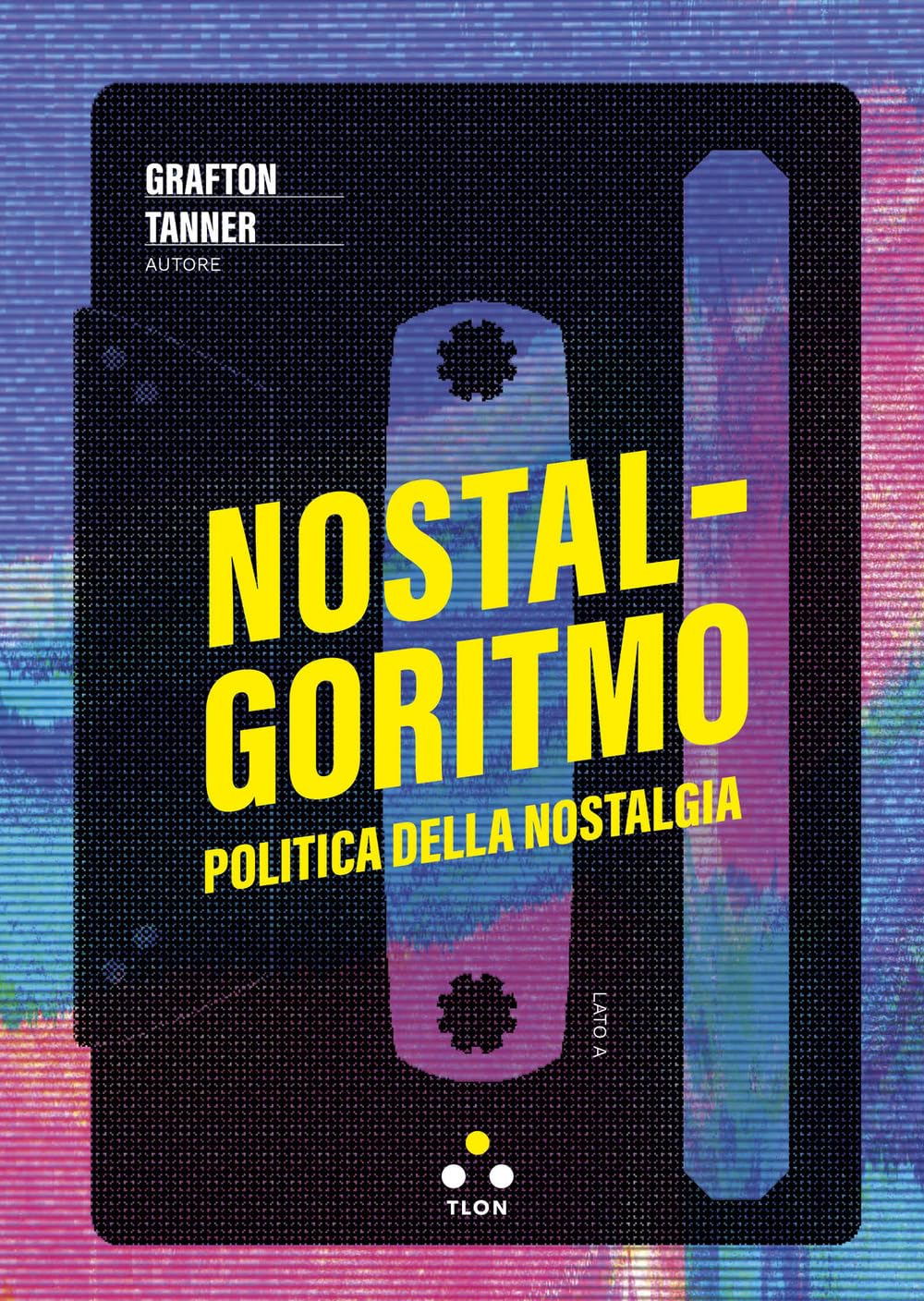 Nostalgoritmo. Politica della nostalgia book