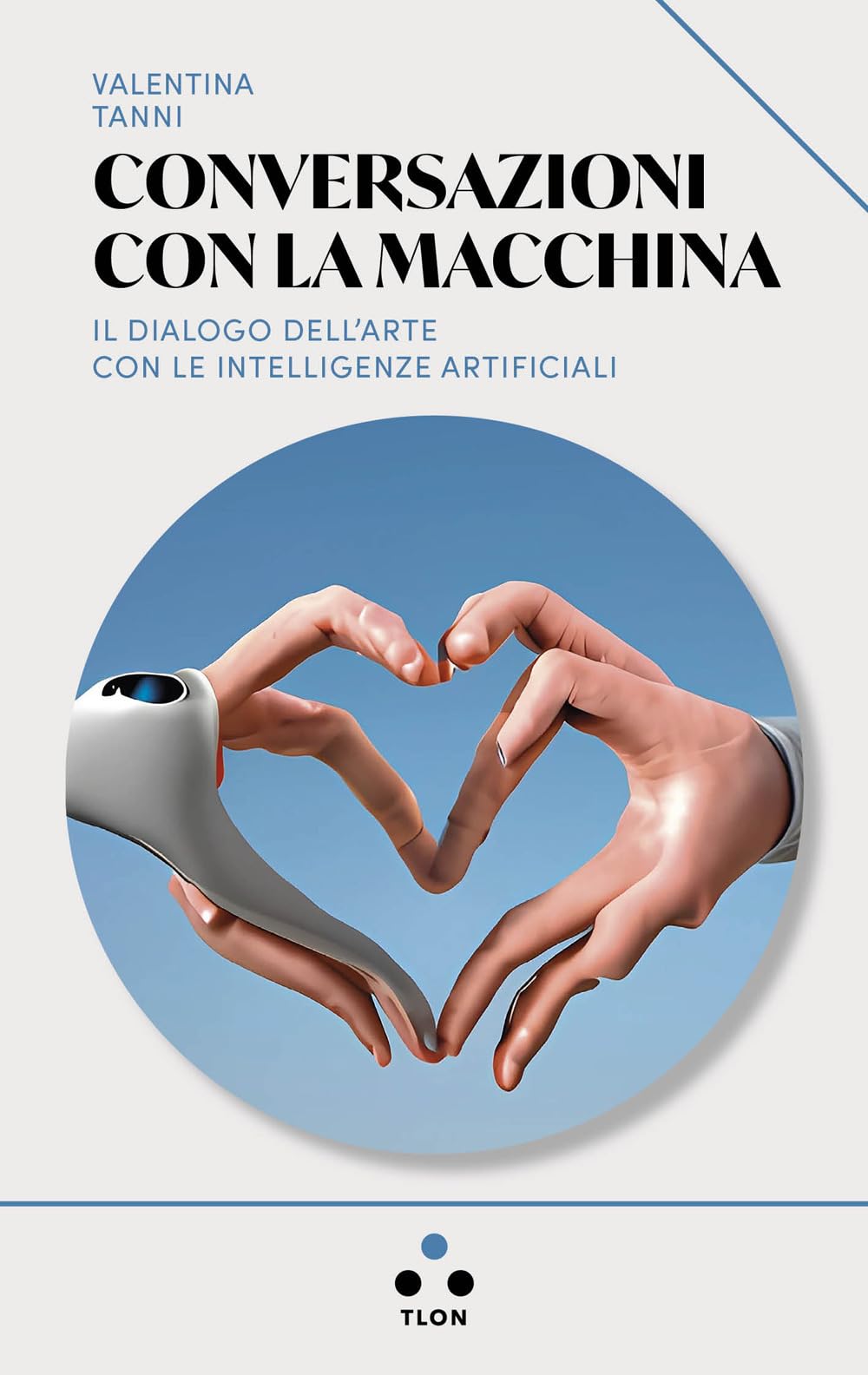 Conversazioni con la macchina. Il dialogo dell'arte con le intelligenze artificiali book