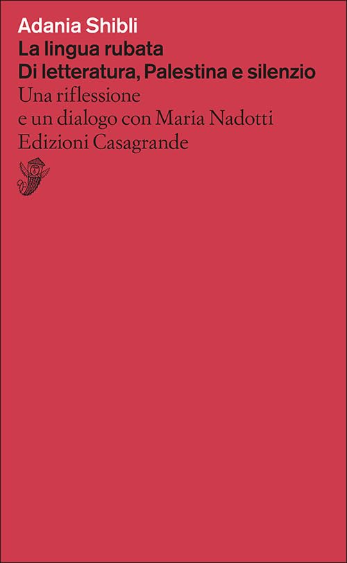 La lingua rubata. Di letteratura, Palestina e silenzio. Una riflessione e un dialogo con Maria Nadotti book