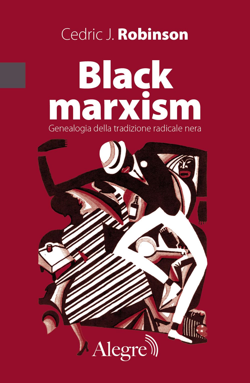 Black marxism. Genealogia della tradizione radicale nera (Marxiana) Books