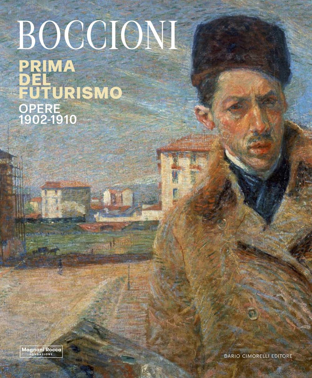 Umberto Boccioni. Prima del Futurismo. 1900-1910 book