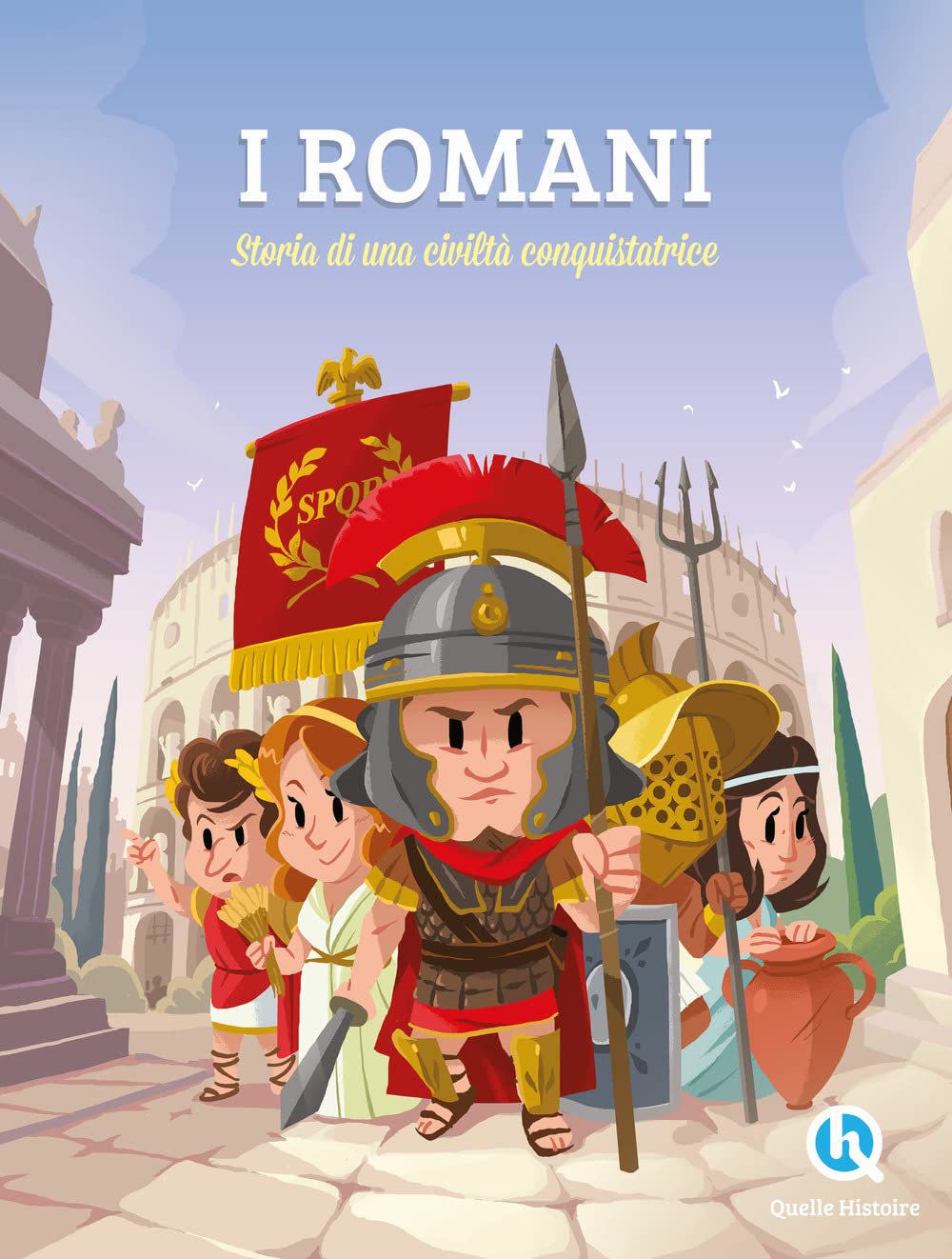 I Romani. Sulle orme di una civilità conquistatrice Non-fiction
