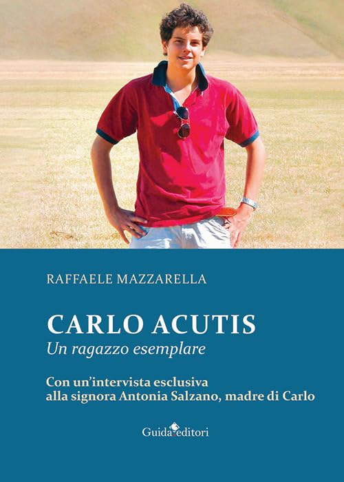 Carlo Acutis. Un ragazzo esemplare book