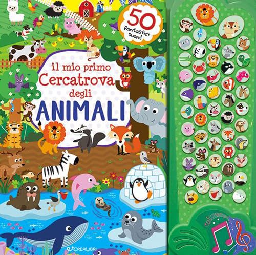 Il mio primo cercatrova degli animali. Gioca & suona. Ediz. illustrata Non-fiction