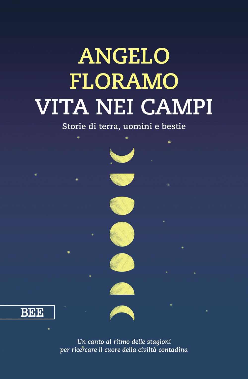 Vita nei campi. Storie di terra, uomini e bestie book