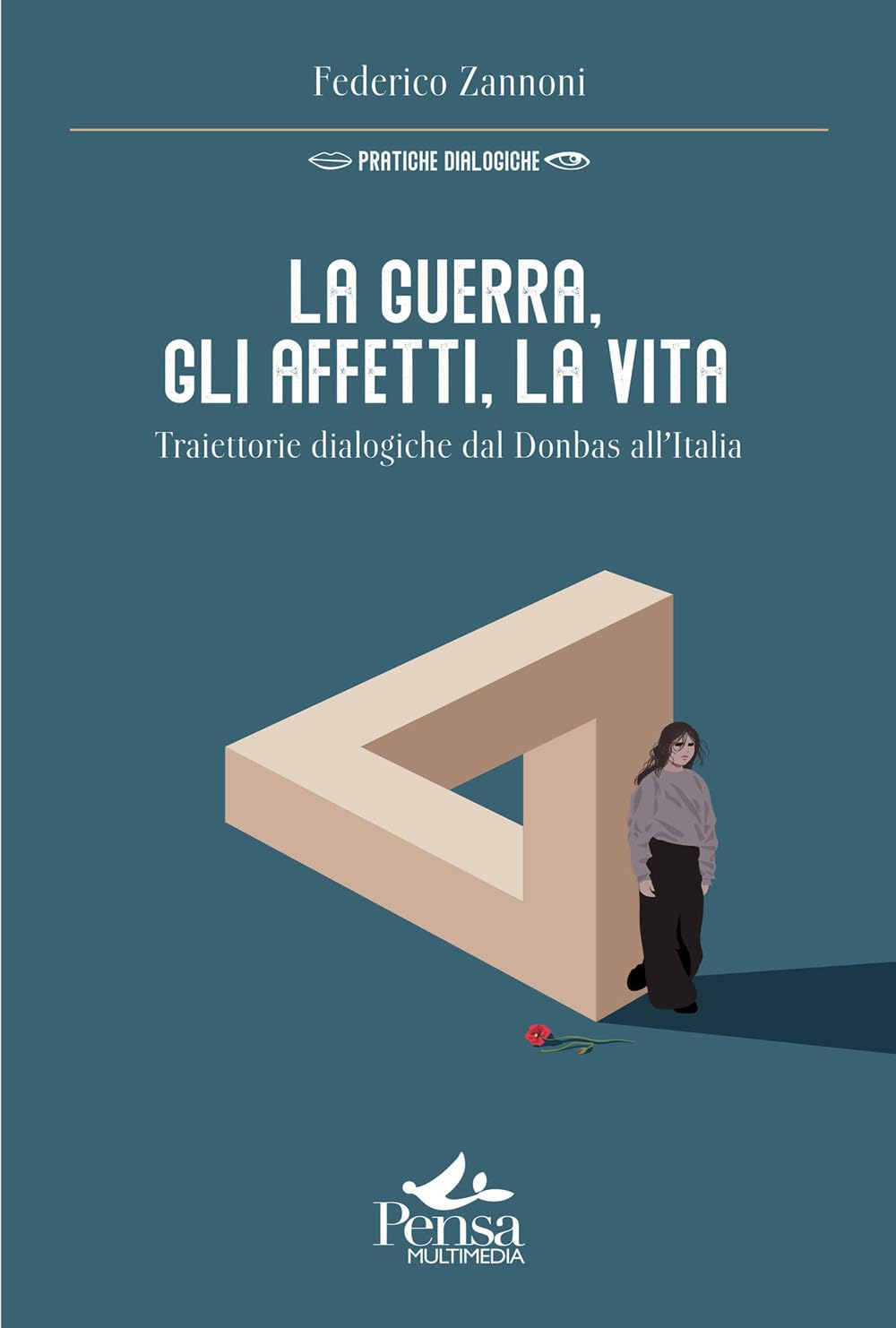 La guerra, gli affetti, la vita. Traiettorie dialogiche dal Donbas all'Italia book