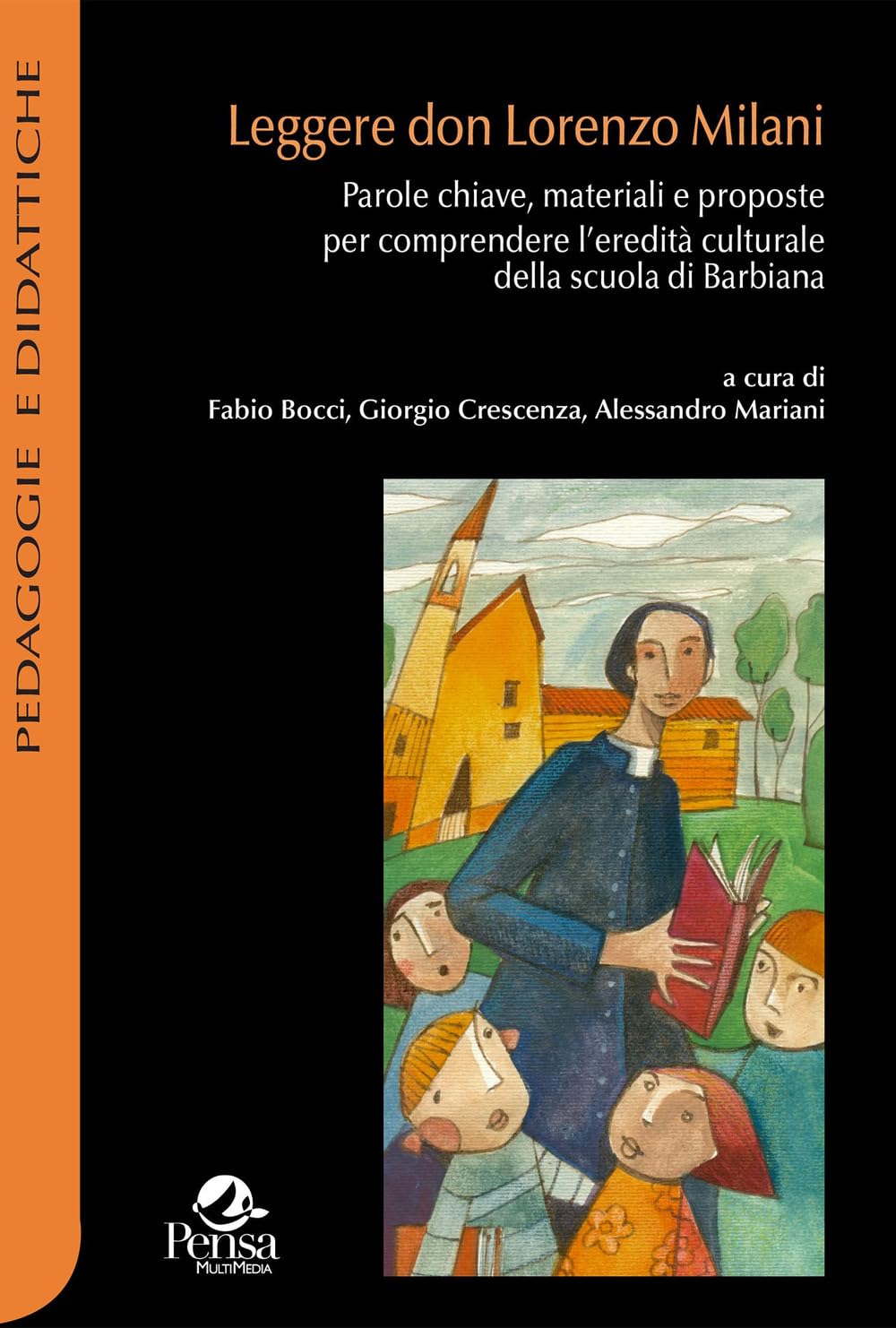 Leggere don Lorenzo Milani. Parole chiave, materiali e proposte per comprendere l’eredità culturale della scuola di Barbiana book