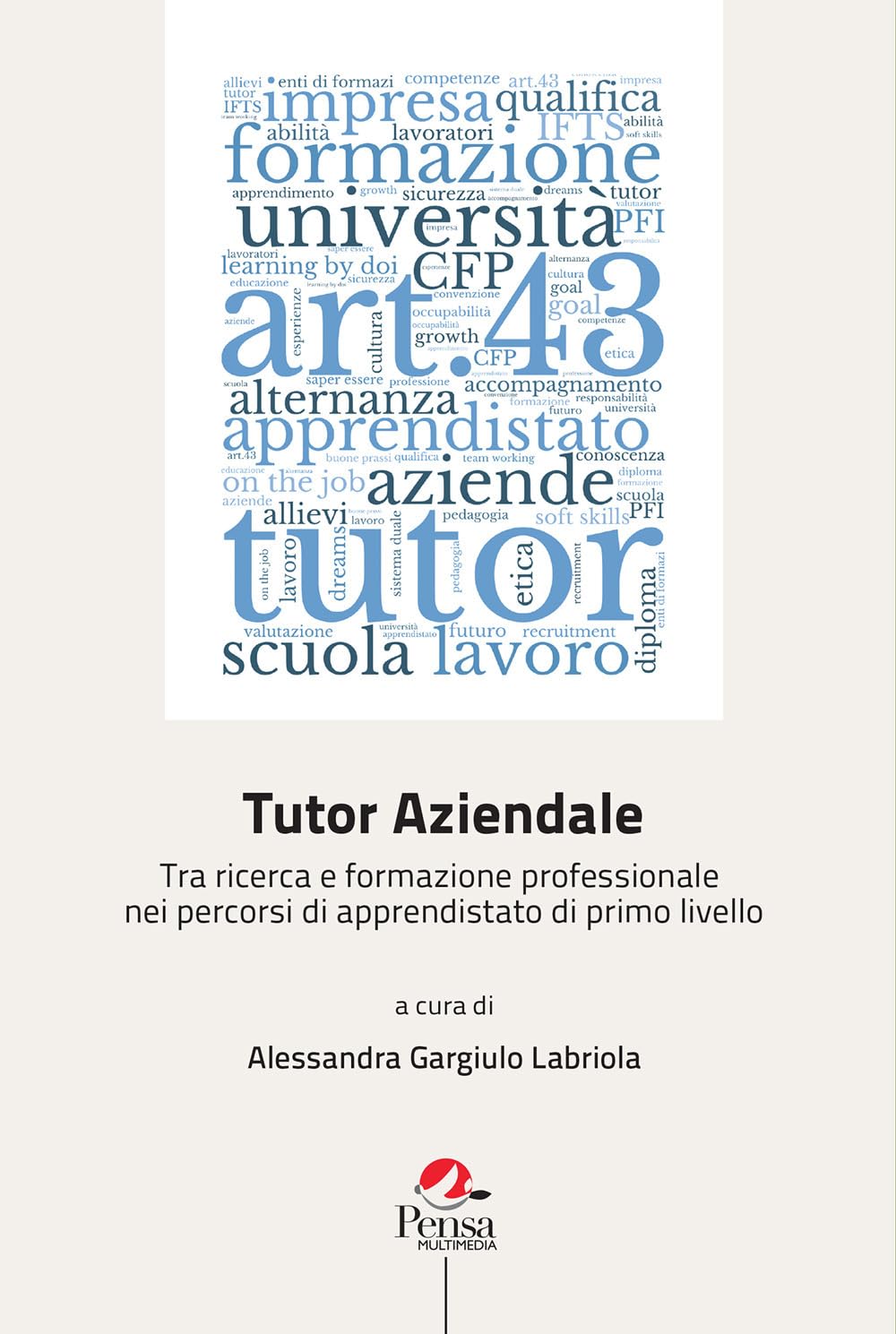 Tutor aziendale. Tra ricerca e formazione professionale nei percorsi di apprendistato di primo livello book