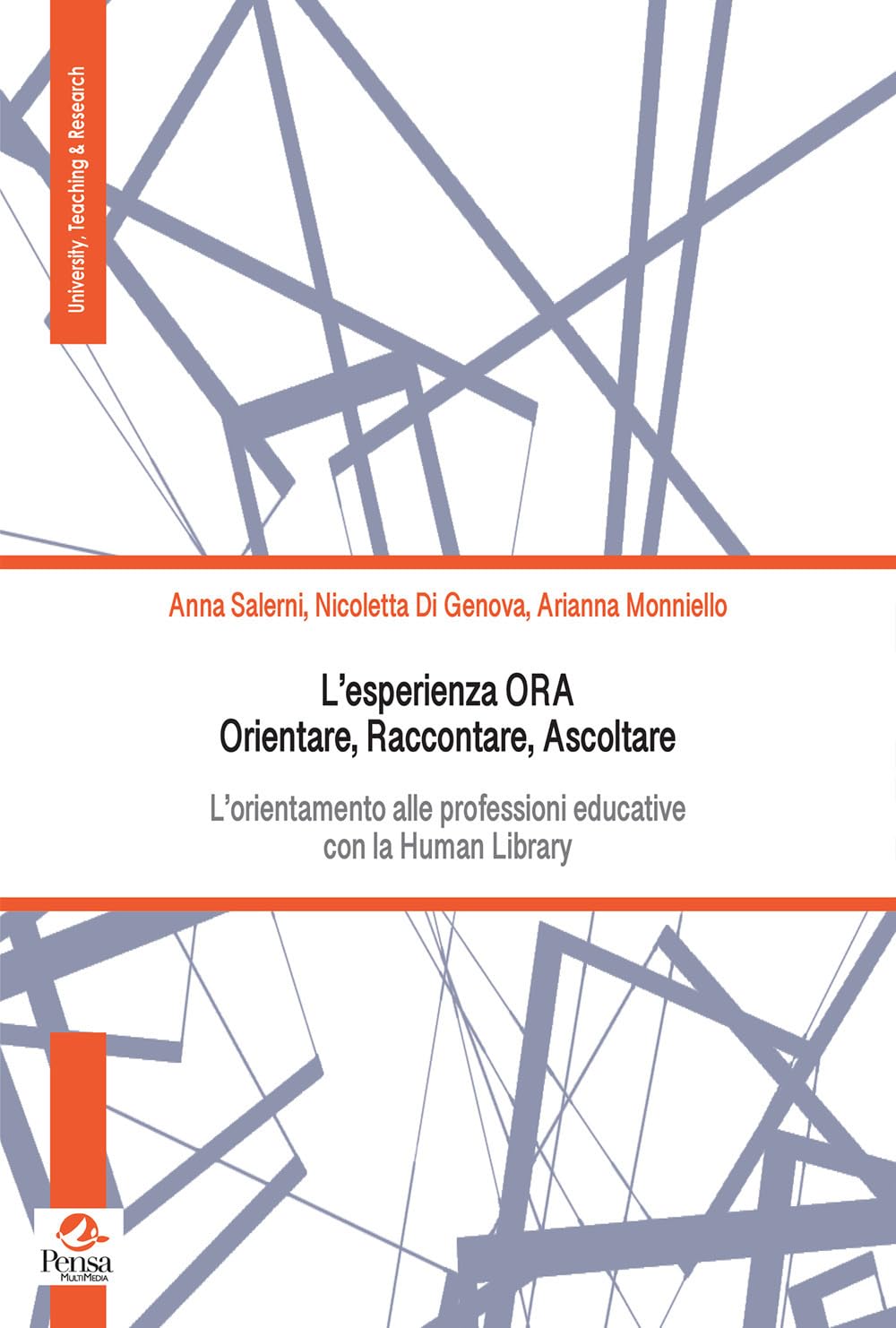 L'esperienza ORA. Orientare, Raccontare, Ascoltare. L'orientamento alle professioni educative con la Human Library book