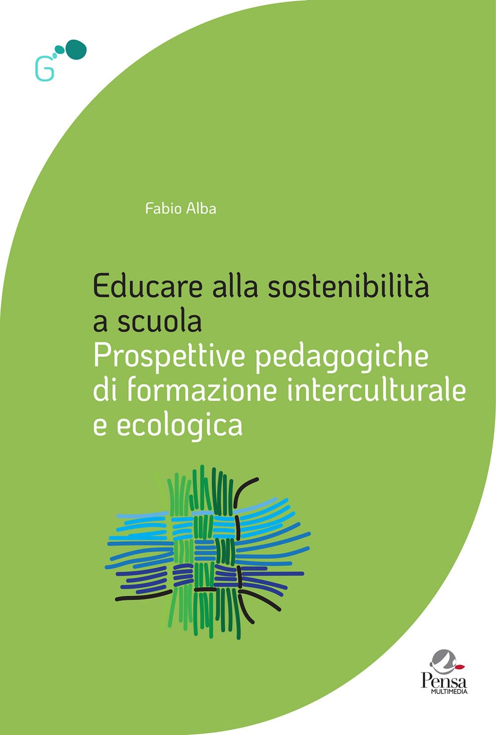 Educare alla sostenibilità a scuola. Prospettive pedagogiche di formazione interculturale e ecologica book
