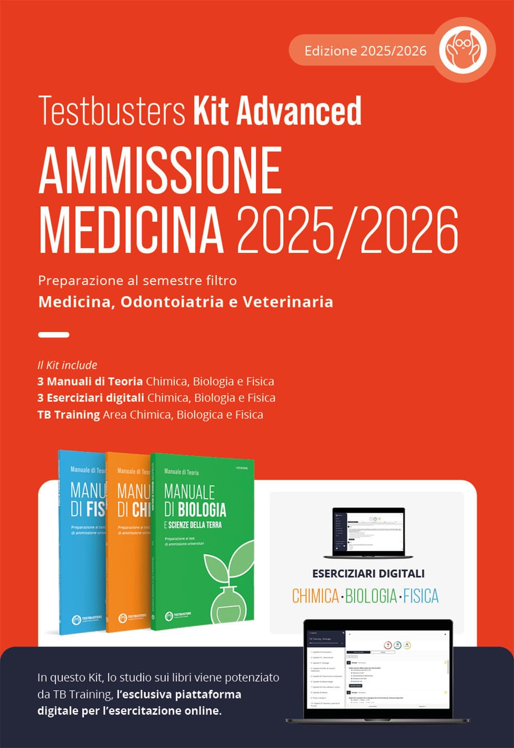Testbusters kit advanced. Ammissione Medicina 2025/2026. Preparazione al semestre filtro Area Chimica, Biologica e Fisica. Con eserciziari digitali Medicine