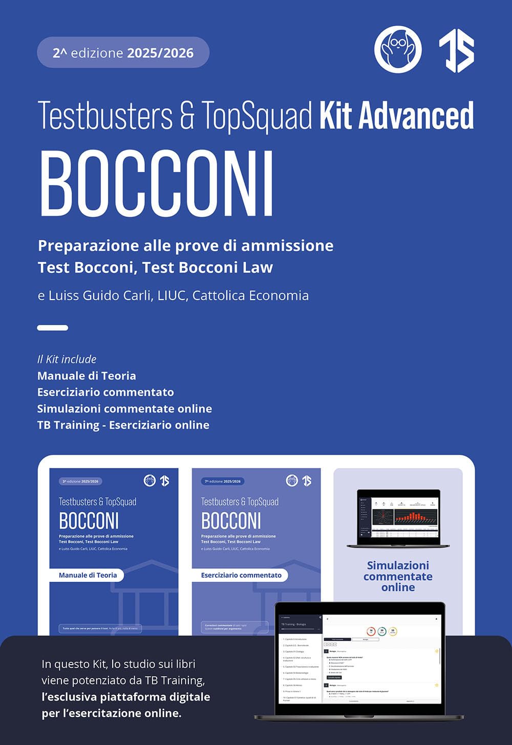 Testbusters Bocconi e LUISS. Kit advanced. Preparazione alle prove di ammissione Test Bocconi, Test Bocconi Law e Luiss, LIUC, Cattolica Economia. Con TB training. Con simulazioni commentate online Politics & History