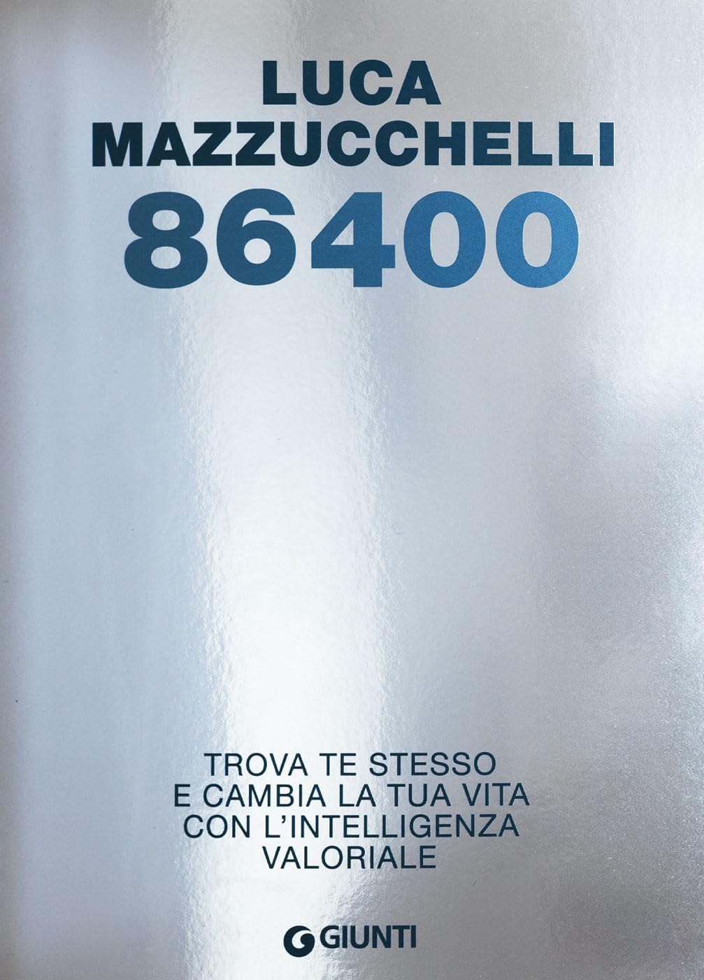 86400. Trova te stesso e cambia la tua vita con l'intelligenza valoriale Books