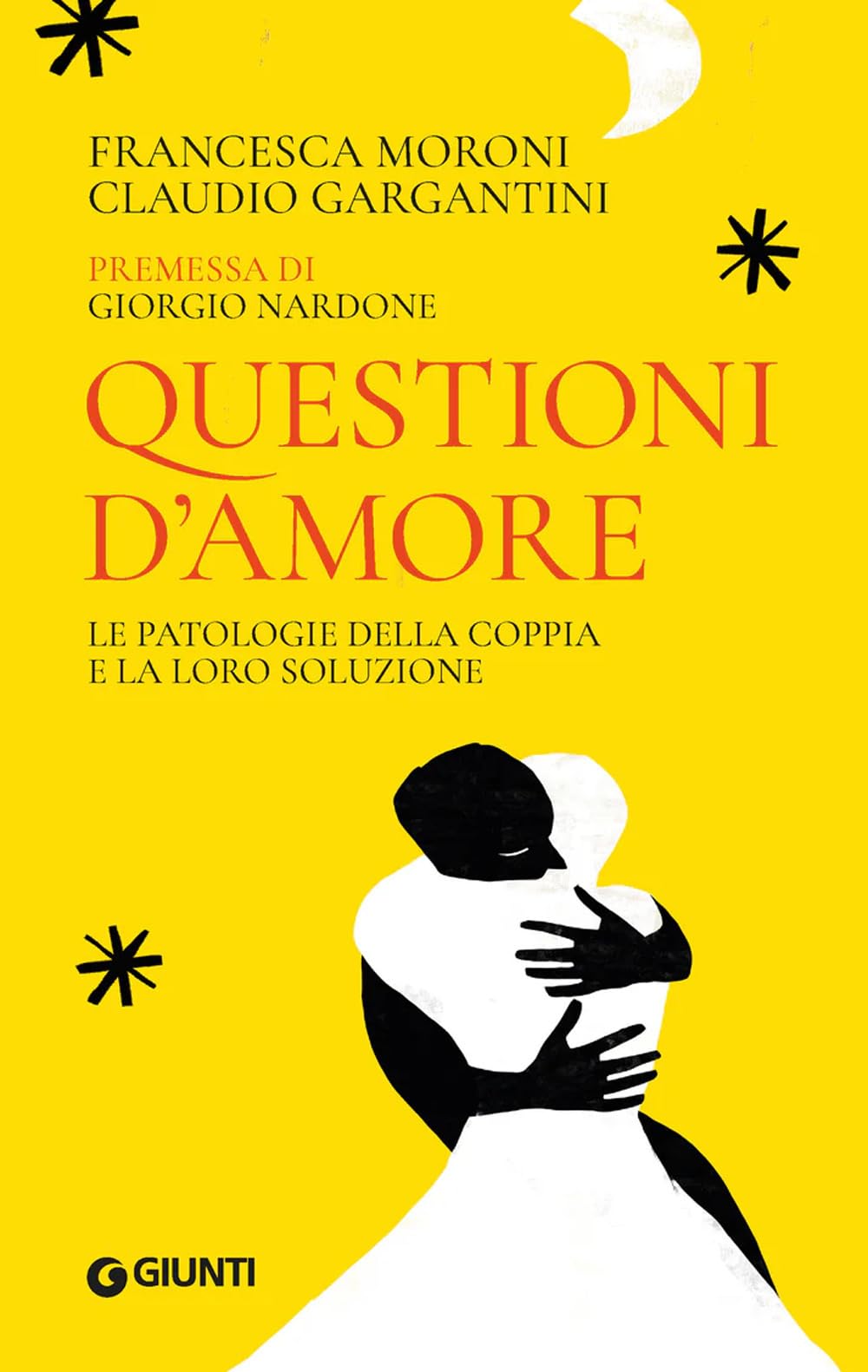 Questioni d'amore. Le patologie della coppia e la loro soluzione book