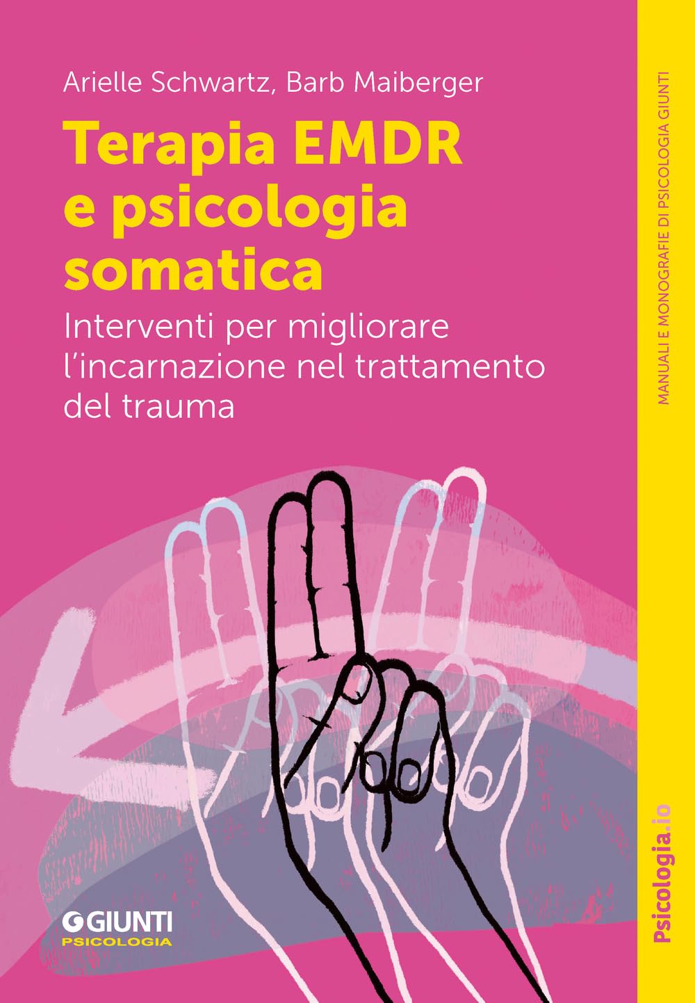 Terapia EMDR e psicologia somatica. Interventi per migliorare l'incarnazione nel trattamento del trauma book