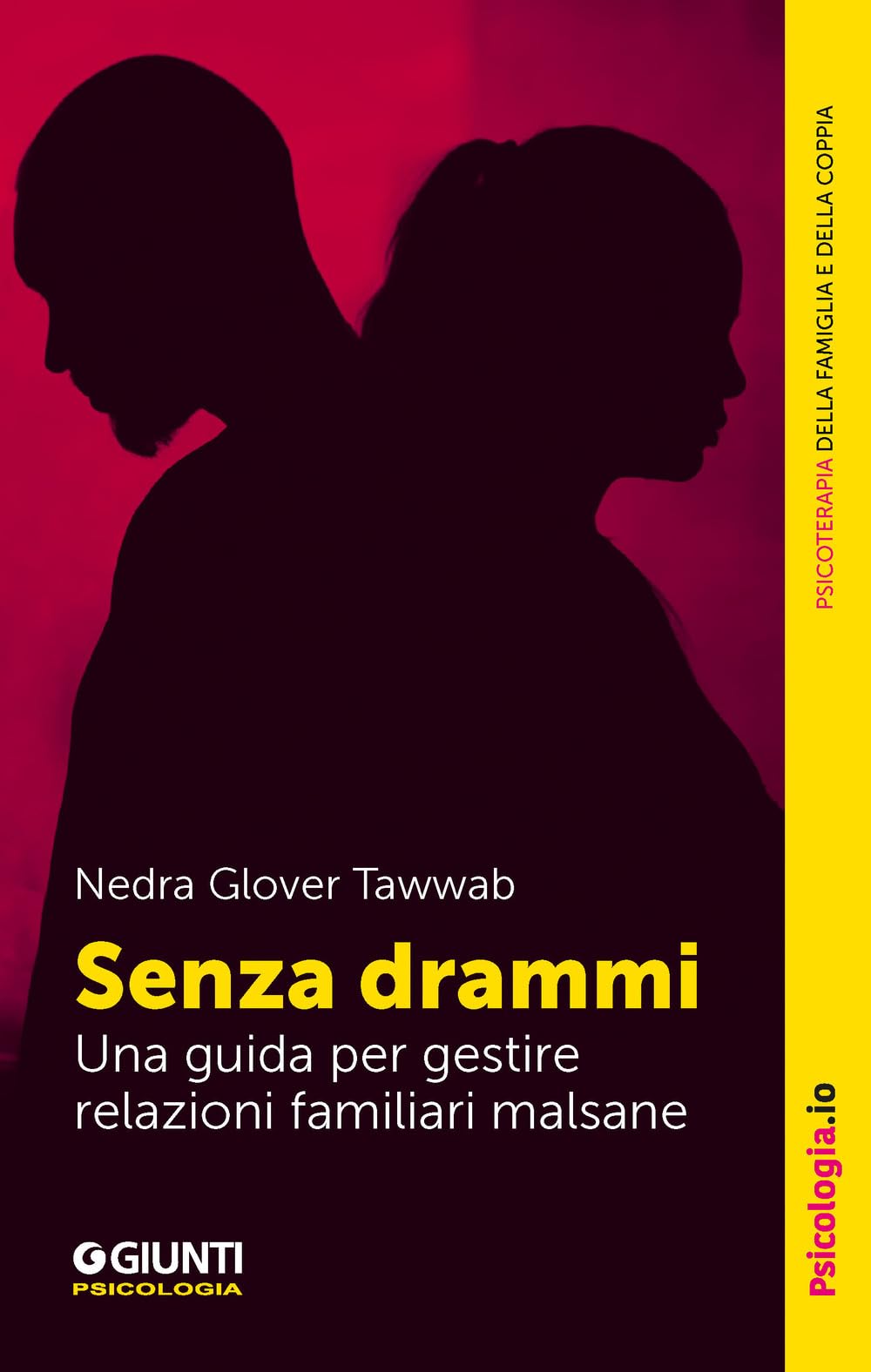 Senza drammi. Una guida per gestire relazioni familiari malsane book