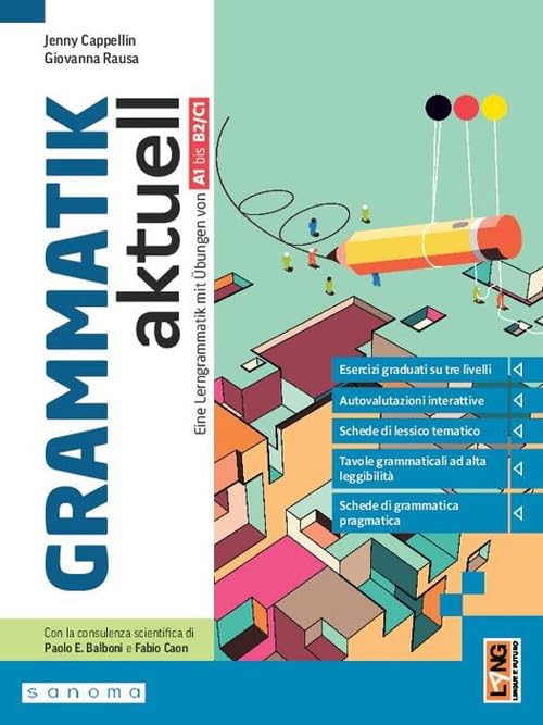Grammatik aktuell. Eine Lerngrammatik mit Übungen von A1 bis B2-C1. Per le Scuole superiori. Con e-book. Con espansione online book