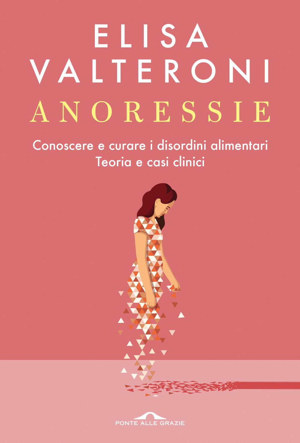 Anoressie. Conoscere e curare i disordini alimentari. Teoria e casi clinici book