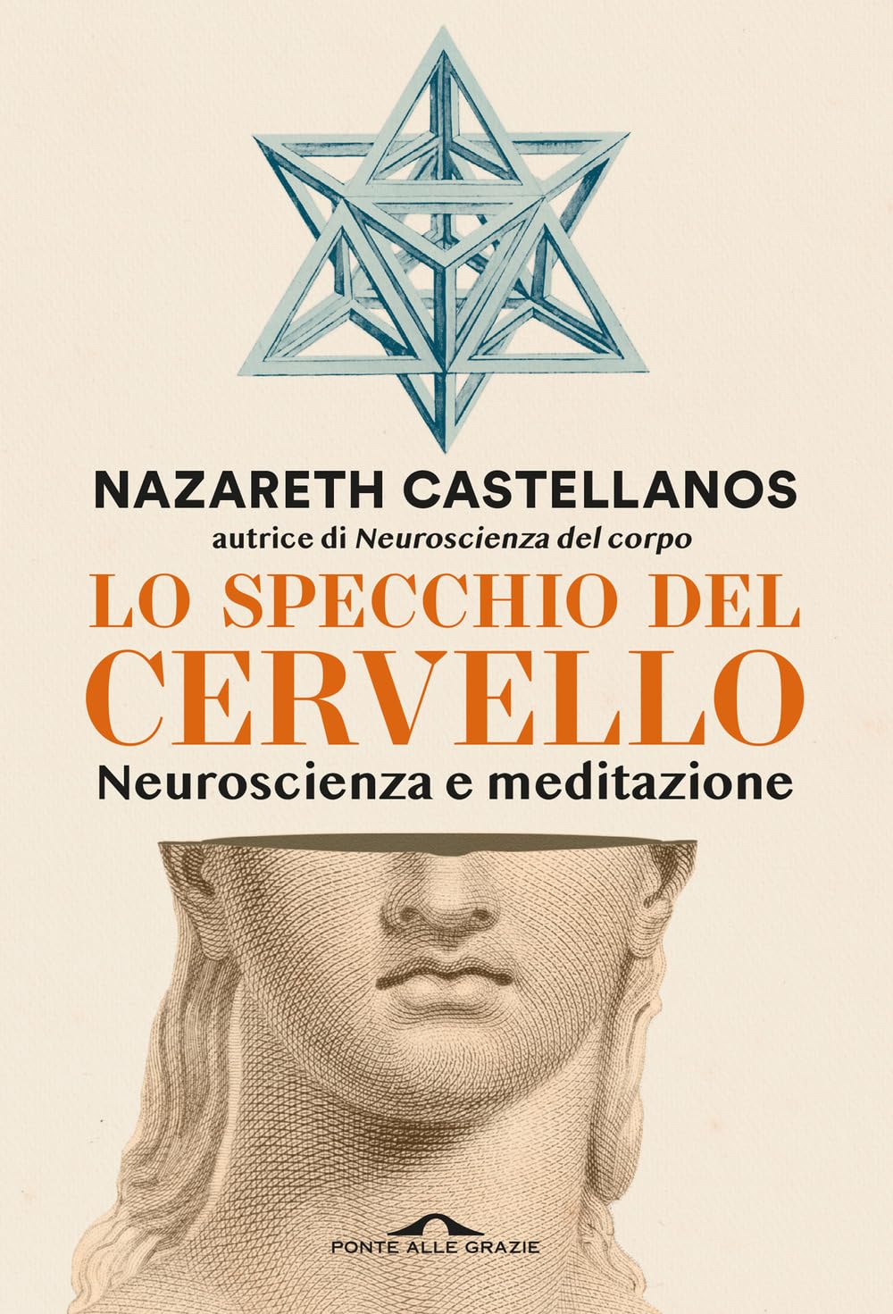 Lo specchio del cervello. Neuroscienza e meditazione Natural Sciences