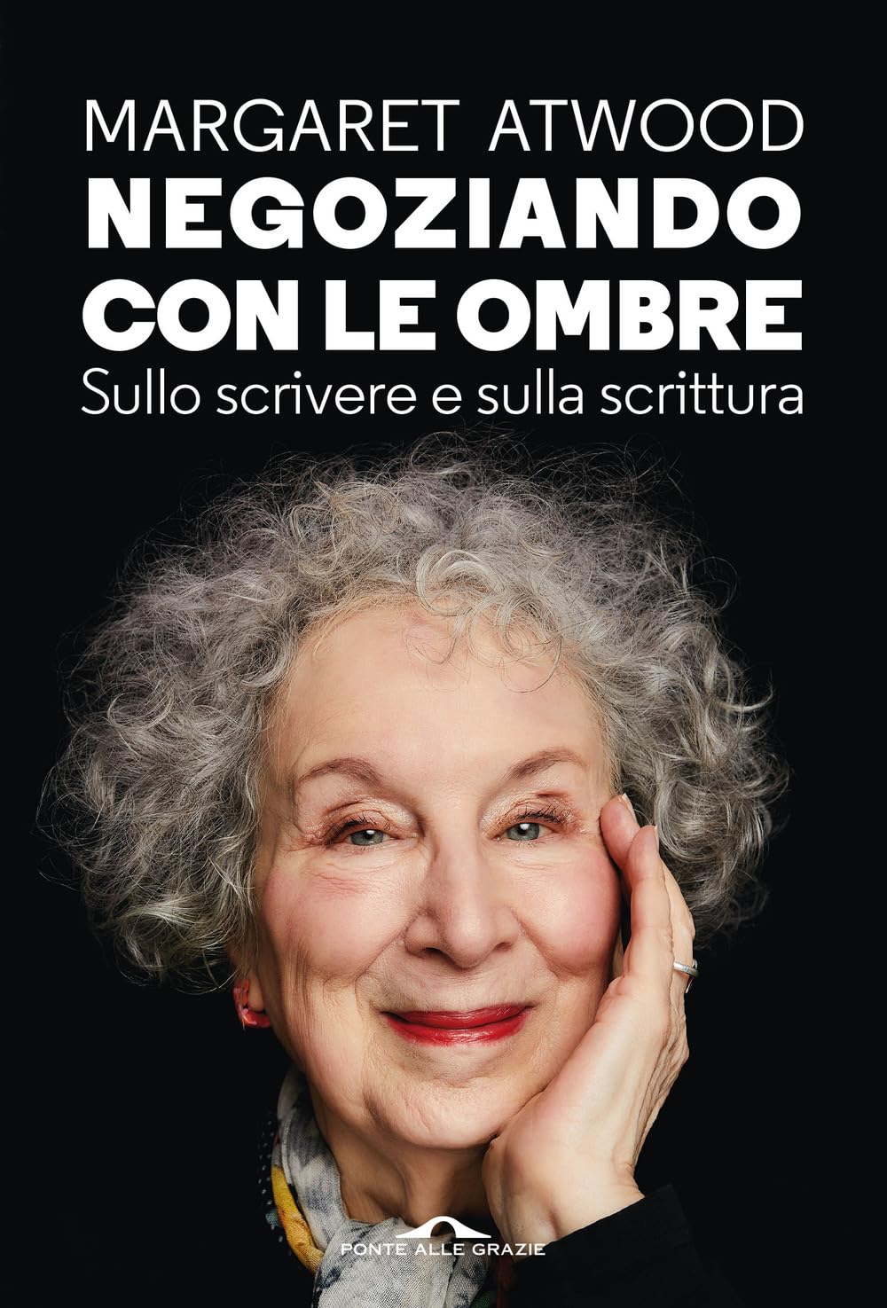 Negoziando con le ombre. Sullo scrivere e sulla scrittura Fiction