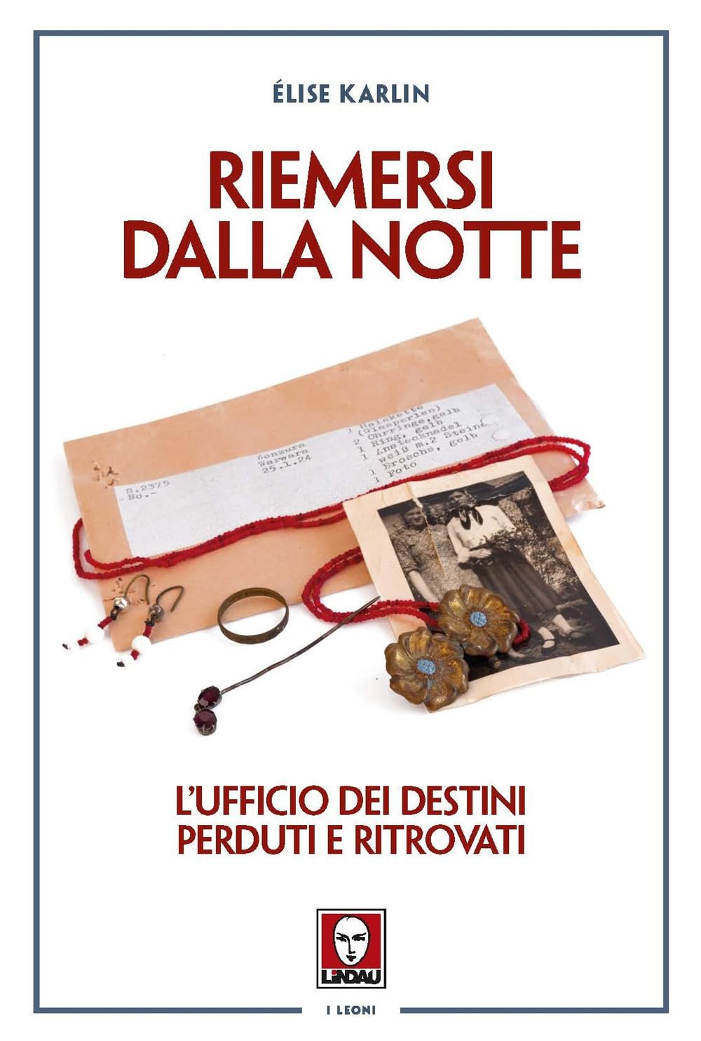 Riemersi dalla notte. L'ufficio dei destini perduti e ritrovati (I leoni) Religion & Esotericism