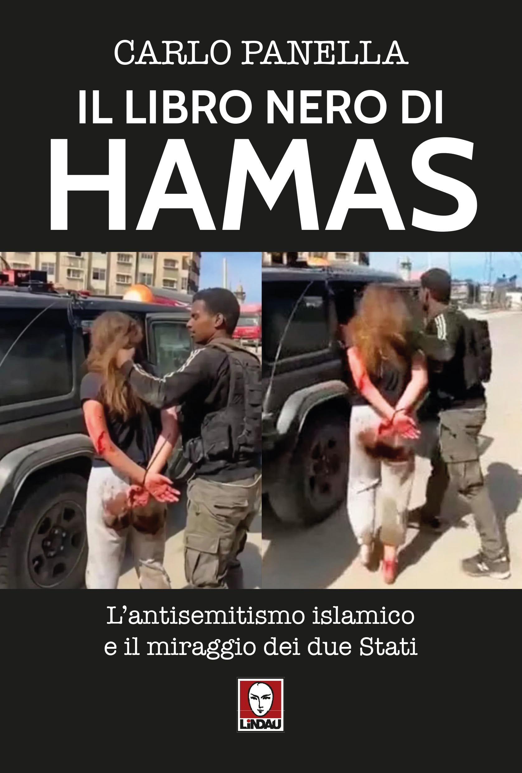 Il libro nero di Hamas. L'antisemitsmo islamico e il miraggio dei due Stati book