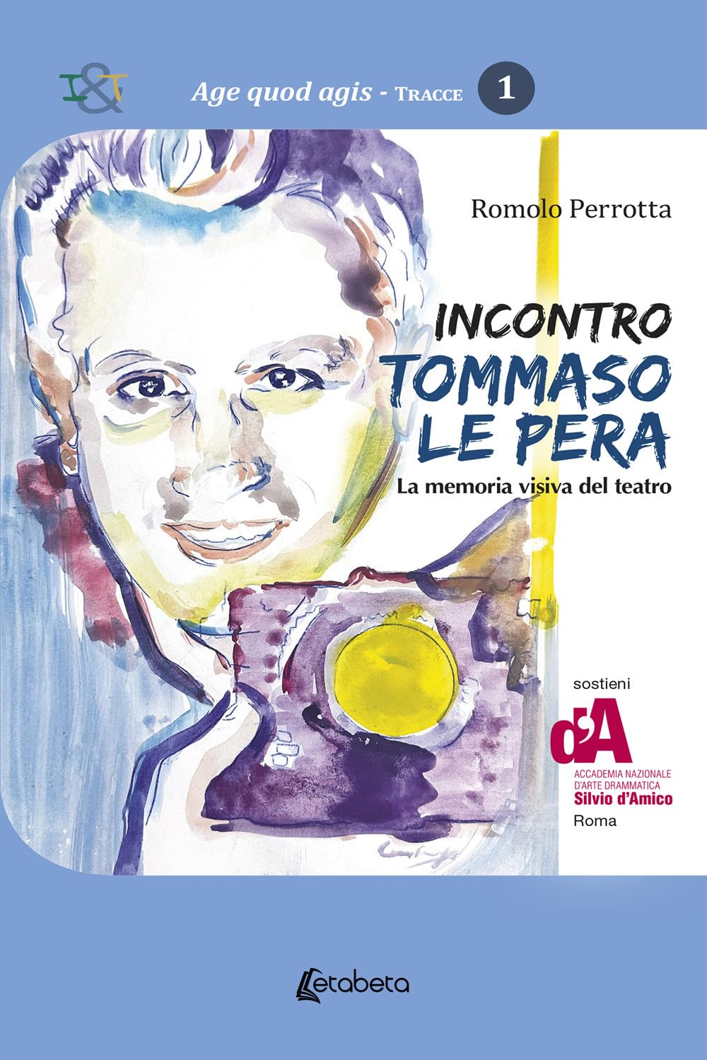 Incontro Tommaso Le Pera. La memoria visiva del teatro book