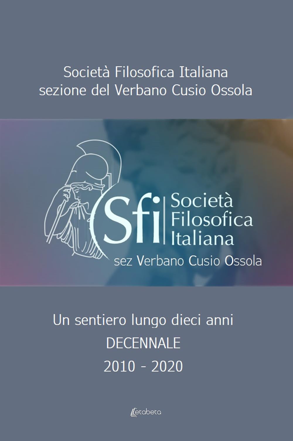 Un sentiero lungo dieci anni. Decennale 2010-2020 book