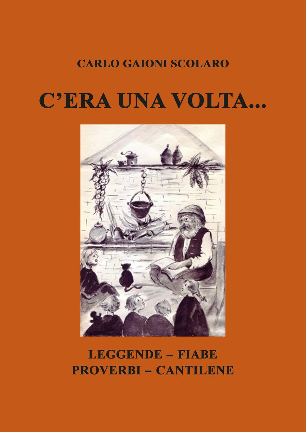 C’era una volta... Leggende Fiabe Proverbi Cantilene book