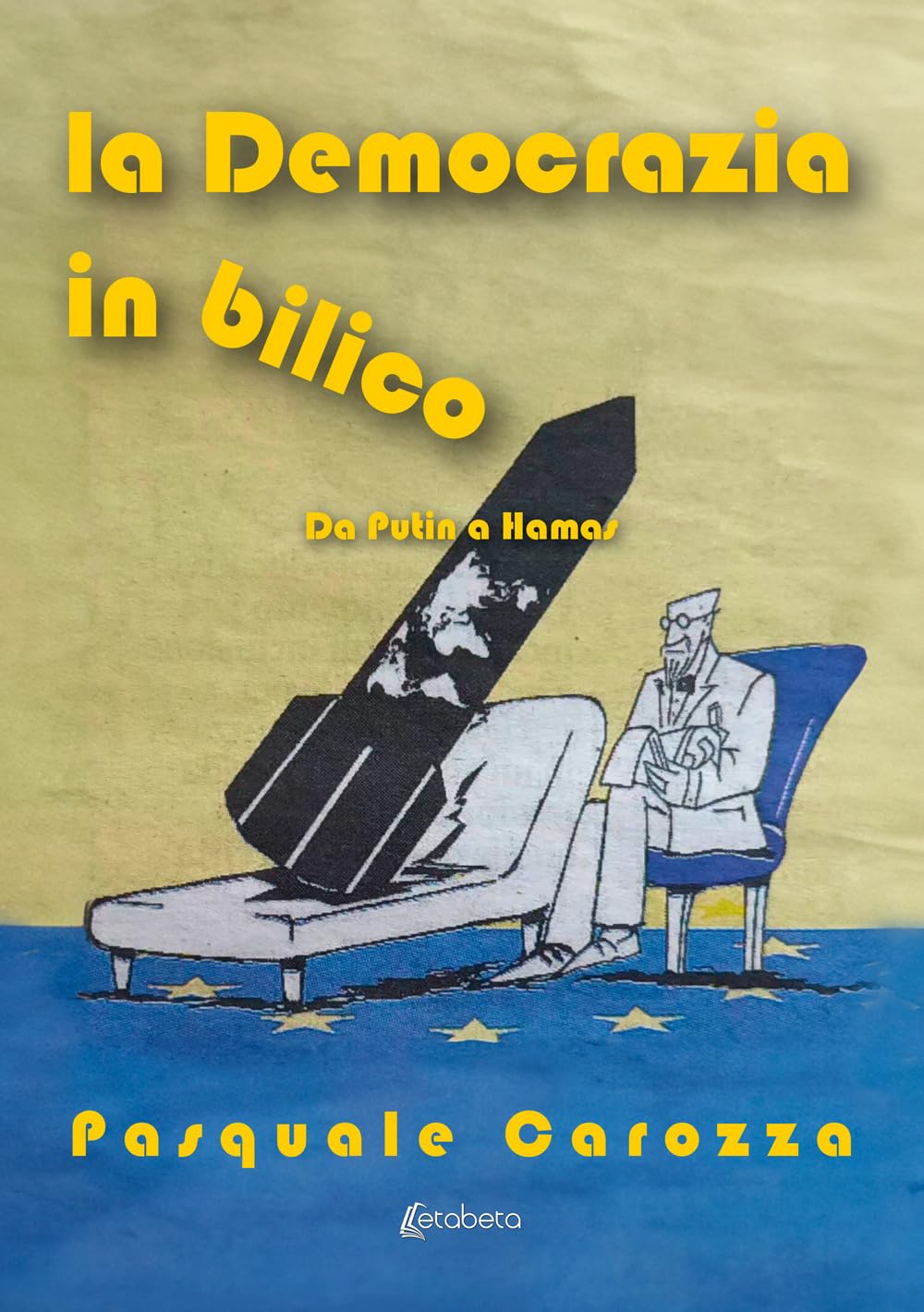 La democrazia in bilico. Da Putin a Hamas Politics & History