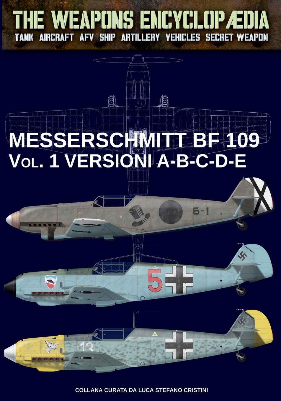 Messerschmitt BF 109 – Vol. 1: versioni A-B-C-D-E (The Weapons Encyclopaedia, Band 36) Politics & History