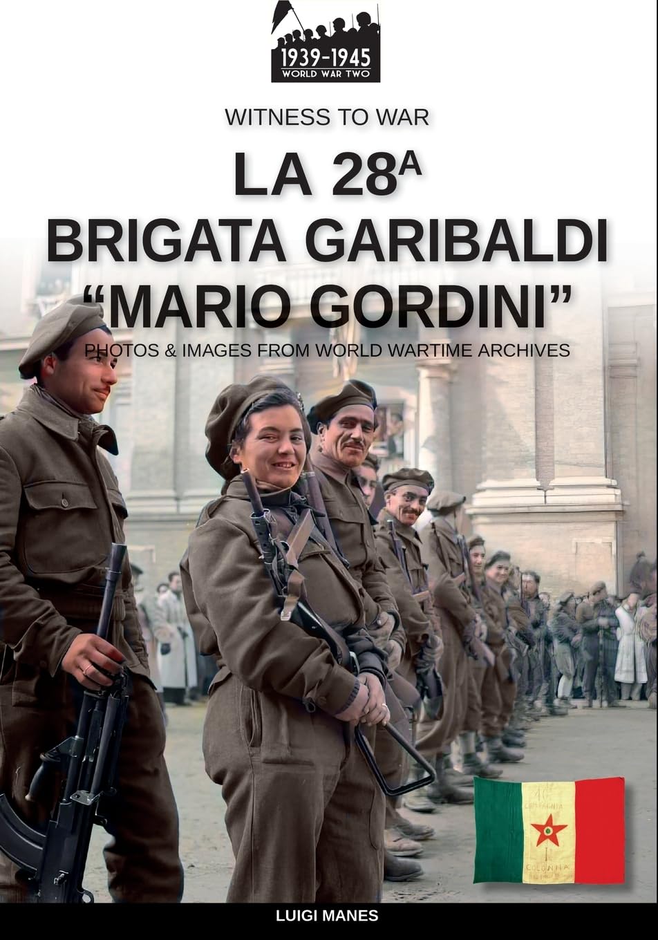 La 28a Brigata Garibaldi "Mario Gordini" Photography