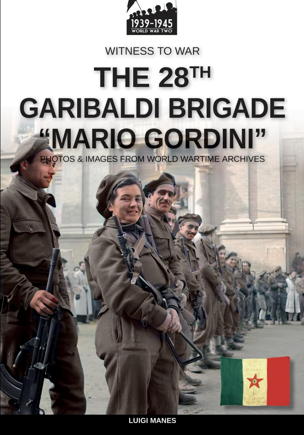 The 28th Italian Garibaldi Brigade "Mario Gordini" Photography